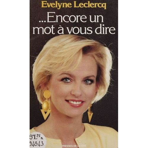 Encore Un Mot À Vous Dire