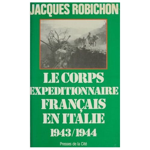Le Corps Expéditionnaire Français En Italie (1943-1944)