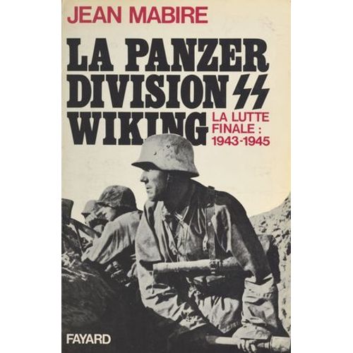 La Panzerdivision Wiking : La Lutte Finale (1943-1945)