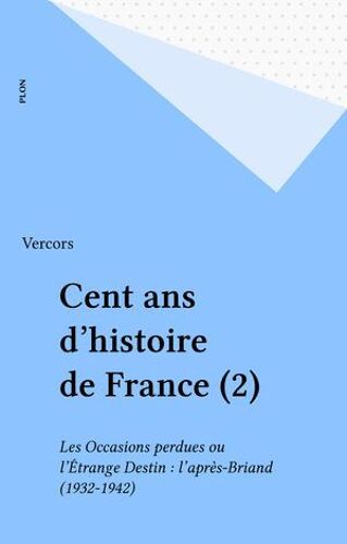 Cent Ans D'histoire De France (2)