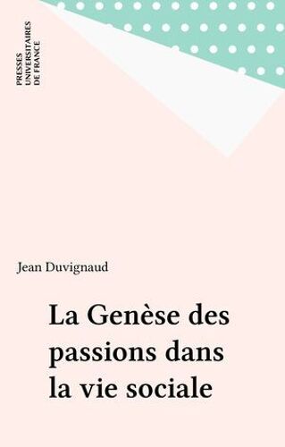 La Genèse Des Passions Dans La Vie Sociale