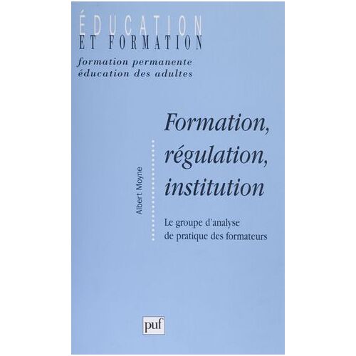 Formation, Régulation, Institution
