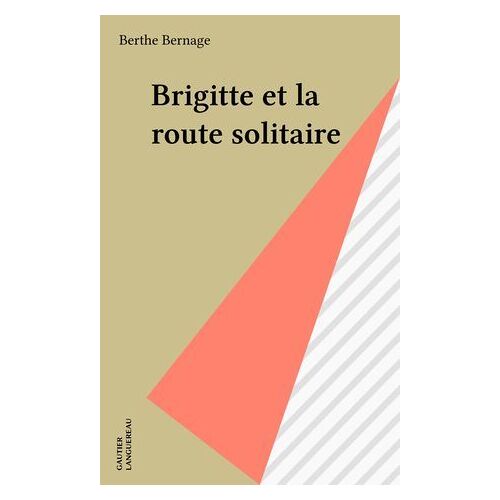 Brigitte Et La Route Solitaire