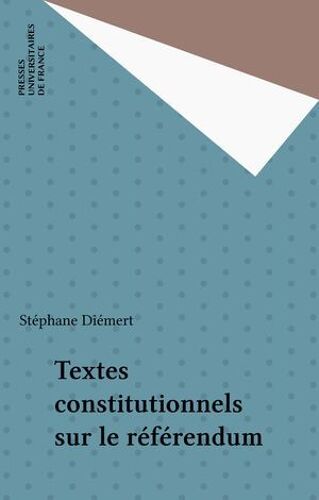 Textes Constitutionnels Sur Le Référendum