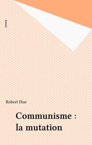Communisme : La Mutation