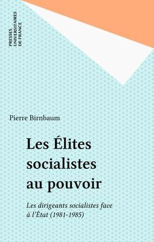 Les Élites Socialistes Au Pouvoir