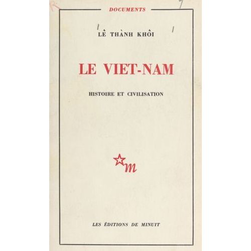 Le Viêt Nam : Histoire Et Civilisation