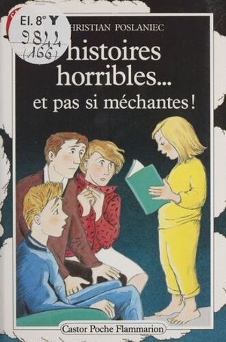 Histoires Horribles... Et Pas Si Méchantes !