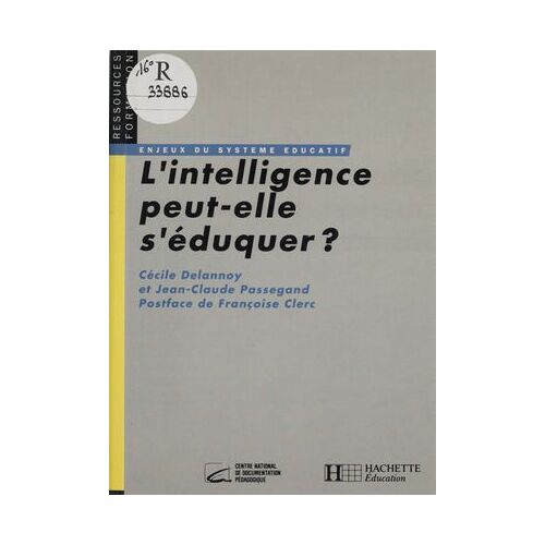 L'intelligence Peut-Elle S'éduquer ?