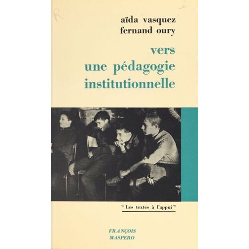 Vers Une Pédagogie Institutionnelle