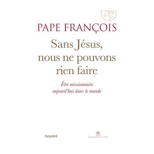 Sans Jésus Nous Ne Pouvons Rien Faire