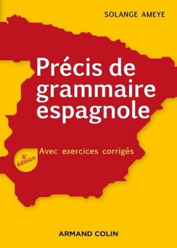 Précis De Grammaire Espagnole - 4e Éd.