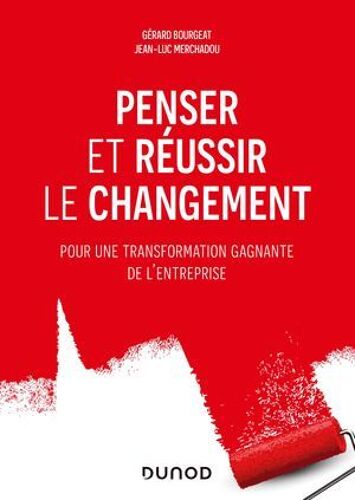 Penser Et Réussir Le Changement