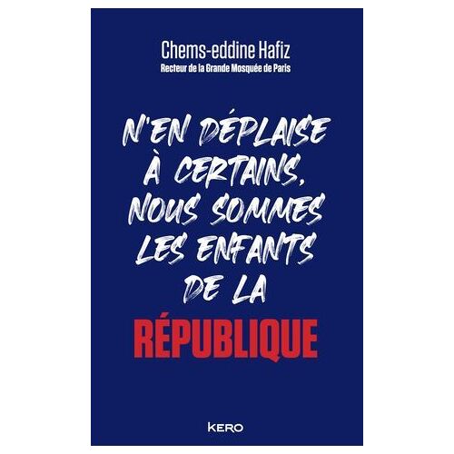 N'en Déplaise À Certains, Nous Sommes Les Enfants De La République