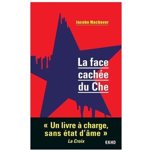 La Face Cachée Du Che