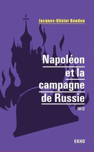 Napoléon Et La Campagne De Russie