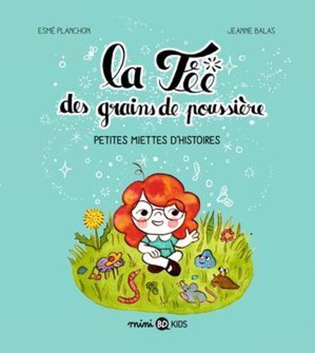 La Fée Des Grains De Poussière, Tome 01