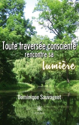 Toute Traversée Consciente Rencontre Sa Lumière