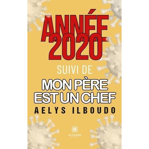 Année 2020 Suivi De Mon Père Est Un Chef