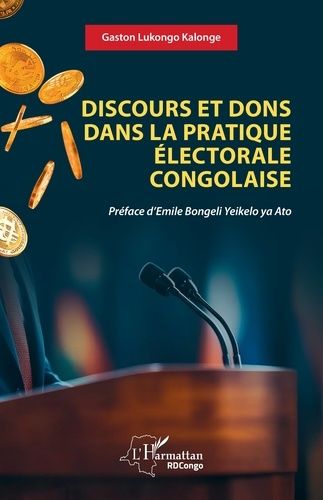 Discours Et Dons Dans La Pratique Électorale Congolaise