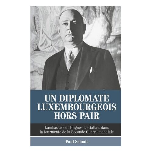 Un Diplomate Luxembourgeois Hors Pair