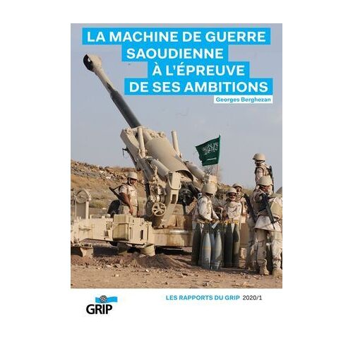 La Machine De Guerre Saoudienne À L'épreuve De Ses Ambitions