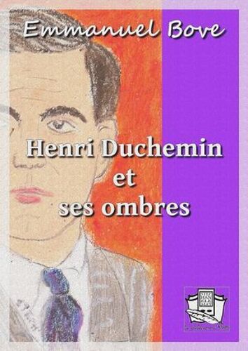 Henri Duchemin Et Ses Ombres