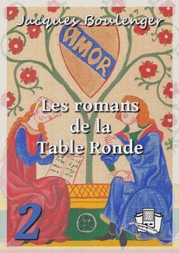 Les Romans De La Table Ronde