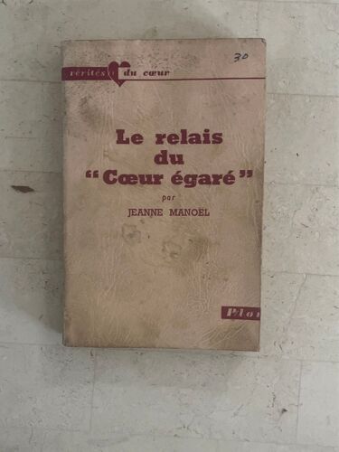 Le Relais Du «Coeur Égaré», Par Jeanne Manoël 