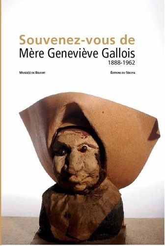 Souvenez-Vous De Mère Geneviève Gallois, 1882-1962