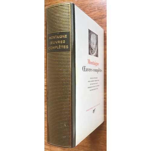Montaigne - Oeuvres Complètes.