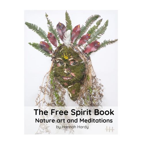 The Free Spirit Book: Nature Art And Meditations