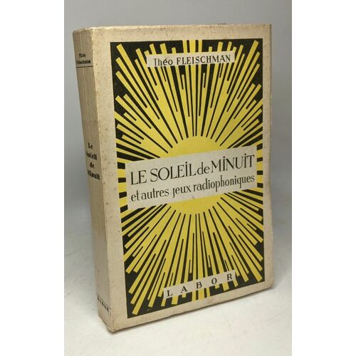 Le Soleil De Minuit Et Autres Jeux Radiophoniques