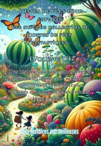 Contes De Fées Pour Enfants Une Superbe Collection De Contes De Fées Fantastiques. (Volume 17)