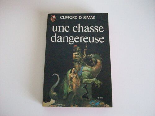 Une Chasse Dangereuse - Clifford D.Simak