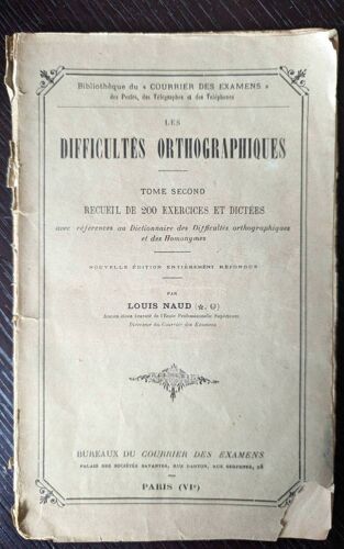 Difficultés Orthographiques. Tome Second. Recueil De 200 Exercices Et Dictées
