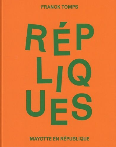 Répliques - Mayotte En République