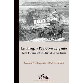 Le Village À L?Épreuve Du Genre Dans L?Occident Médiéval Et Moderne - Actes Des Xlies Journées Internationales D'histoire De Flaran, 11 Et 12 Octobre 2019