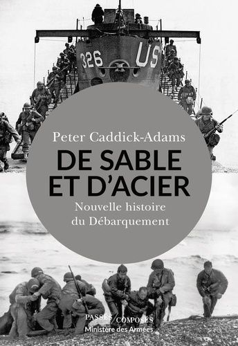 De Sable Et D'acier - Nouvelle Histoire Du Débarquement