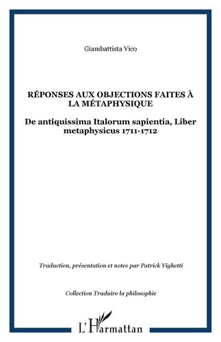 Réponses Aux Objections Faites À La Métaphysique - De Antiquissima Italorum Sapientia, Liber Metaphysicus (1711-1712)
