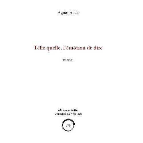 Telle Quelle, L?Émotion De Dire