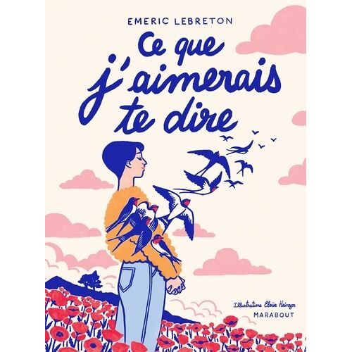 Ce Que J'aimerais Te Dire