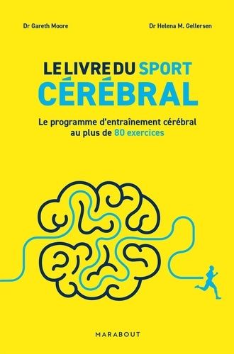Le Livre Du Sport Cérébral - Le Programme D'entraînement Cérébral Au Plus De 80 Exercices