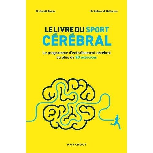 Le Livre Du Sport Cérébral - Le Programme D'entraînement Cérébral Au Plus De 80 Exercices
