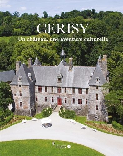Cerisy - Un Château, Une Aventure Culturelle