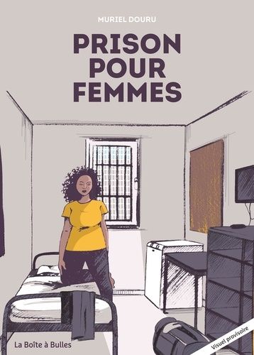 Sortir De L'ombre - Une Histoire De Sororité En Prison