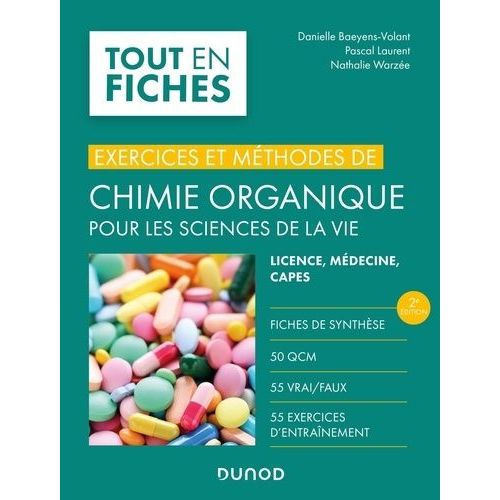 Chimie Organique Pour Les Sciences De La Vie - Licence, Médecine, Capes