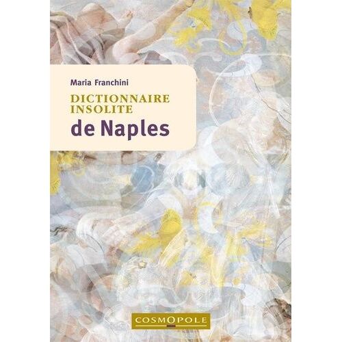Dictionnaire Insolite De Naples