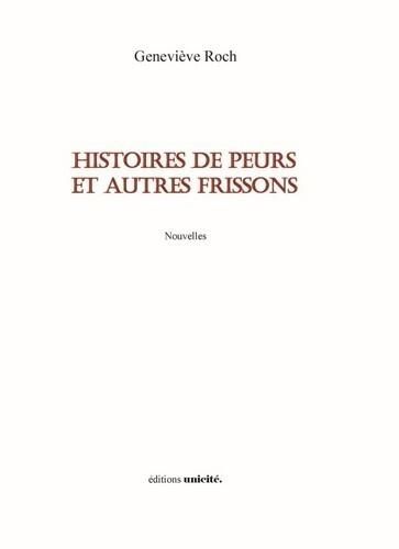 Histoires De Peurs Et Autres Frissons
