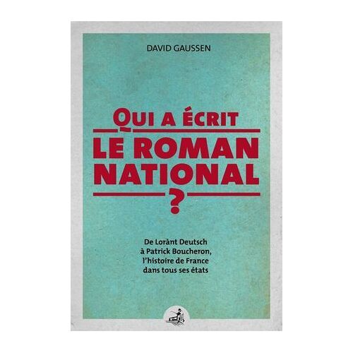 Qui A Écrit Le Roman National ?
